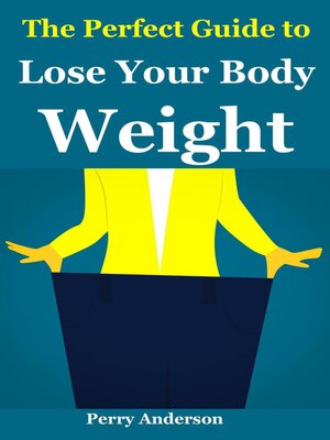 cover image of The Perfect Guide to lose your Body Weight